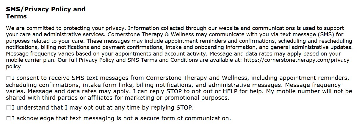 Cornerstone Therapy and Wellness SMS and Privacy Policy consent form. Includes a separate unchecked SMS consent checkbox, opt-out acknowledgment checkbox, and recognition that text messaging is not a secure form of communication.